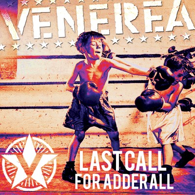 Venerea - Last Call for Adderall